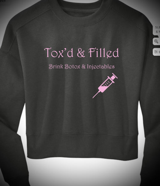 Tox’d & Filled Sweatshirt
